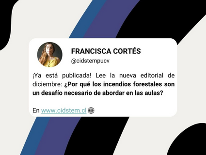 Diciembre: ¿Por qué los incendios forestales son un desafío necesario de abordar en las aulas?